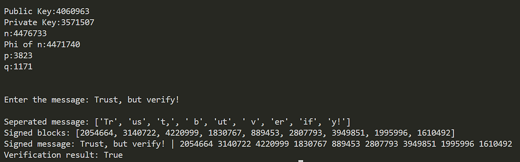 Example RSA console output: public key 4060963, private key 3571507, modulus 4476733, totient 4471740, primes 3823 and 1171. The message Trust, but verify! is split into blocks, signed, and verified. Verification result: True.